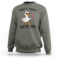 Do Not Duck With Me Sweatshirt Funny Duck Gift - Wonder Print Shop