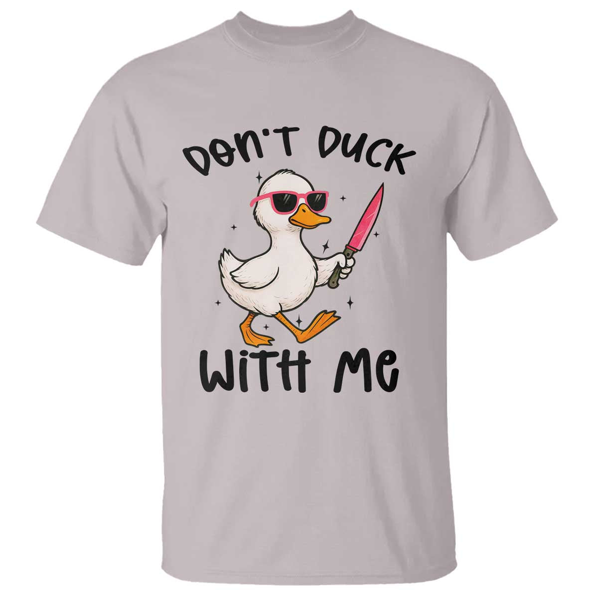 Do Not Duck With Me T Shirt Funny Duck Gift - Wonder Print Shop