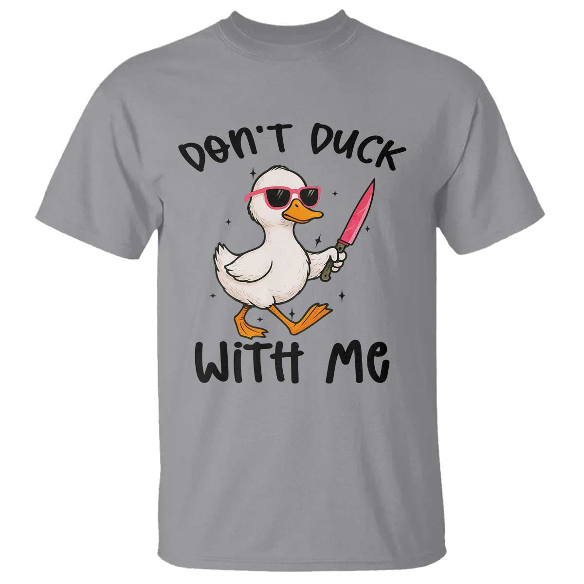 Do Not Duck With Me T Shirt Funny Duck Gift - Wonder Print Shop