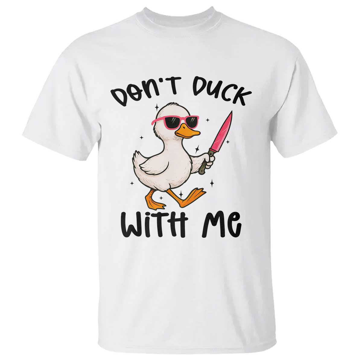 Do Not Duck With Me T Shirt Funny Duck Gift - Wonder Print Shop