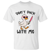 Do Not Duck With Me T Shirt Funny Duck Gift - Wonder Print Shop