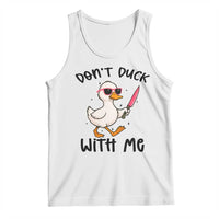 Do Not Duck With Me Tank Top Funny Duck Gift - Wonder Print Shop