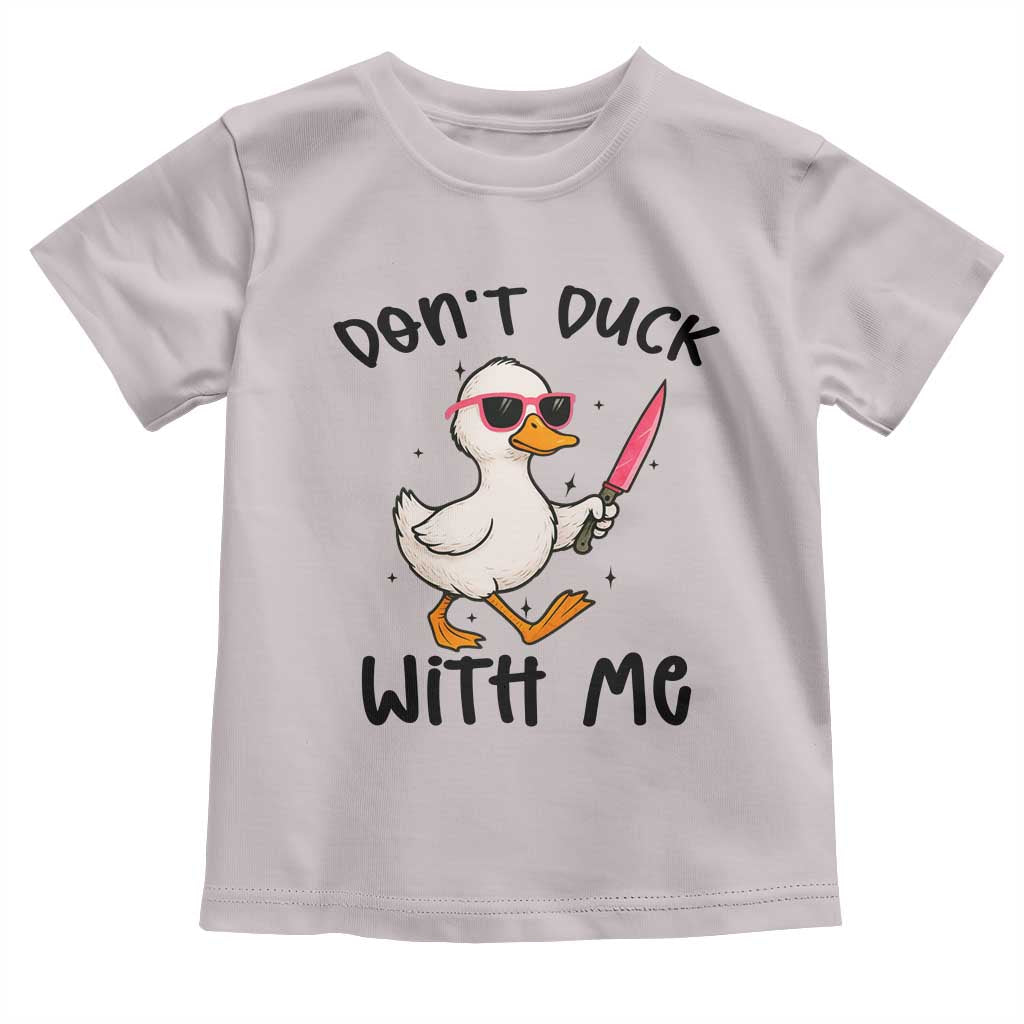 Do Not Duck With Me Toddler T Shirt Funny Duck Gift - Wonder Print Shop