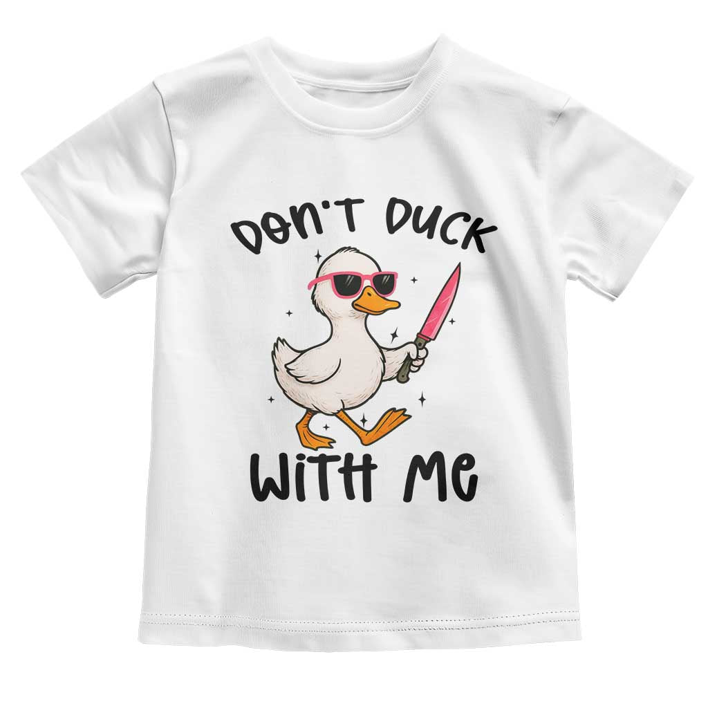 Do Not Duck With Me Toddler T Shirt Funny Duck Gift - Wonder Print Shop