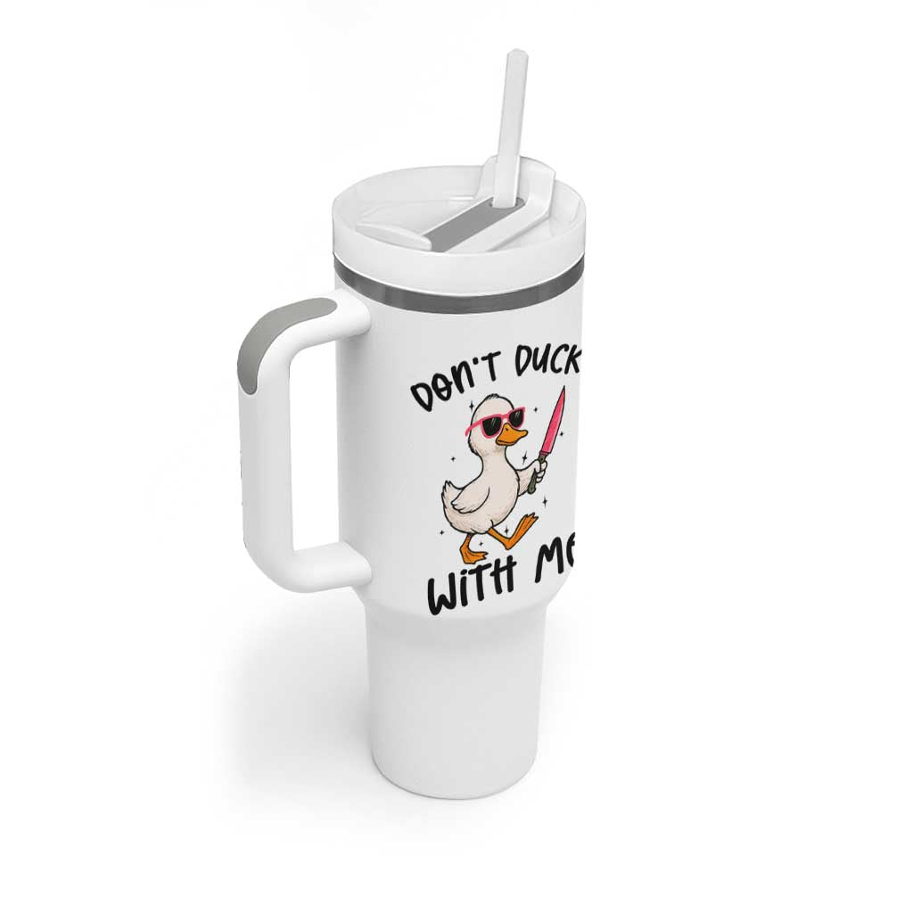 Do Not Duck With Me Tumbler With Handle Funny Duck Gift