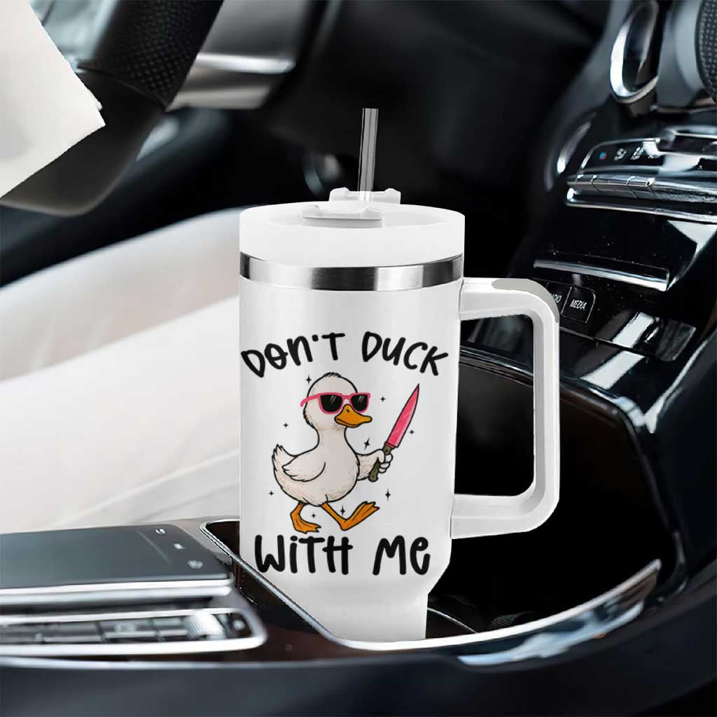 Do Not Duck With Me Tumbler With Handle Funny Duck Gift