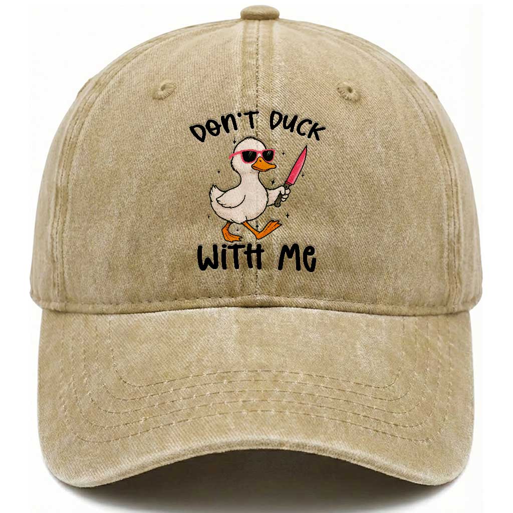 Do Not Duck With Me Washed Cotton Baseball Cap Funny Duck Gift