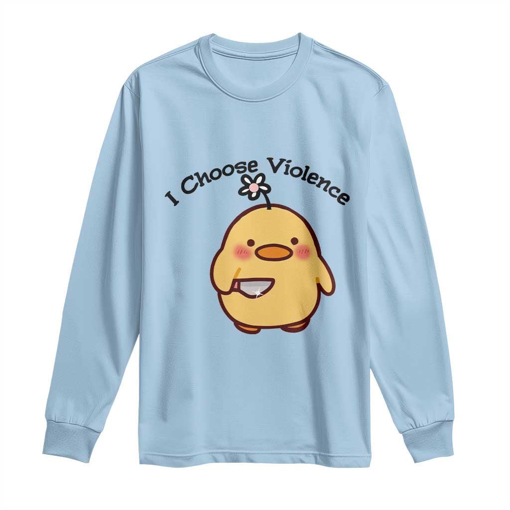 I Choose Violence Long Sleeve Shirt Funny Duck With Knife Gift - Wonder Print Shop