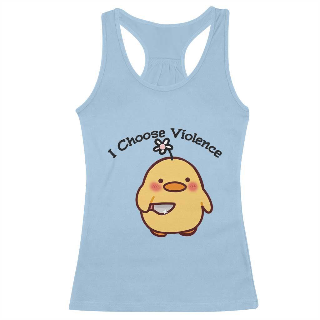 I Choose Violence Racerback Tank Top Funny Duck With Knife Gift - Wonder Print Shop