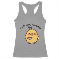 I Choose Violence Racerback Tank Top Funny Duck With Knife Gift - Wonder Print Shop