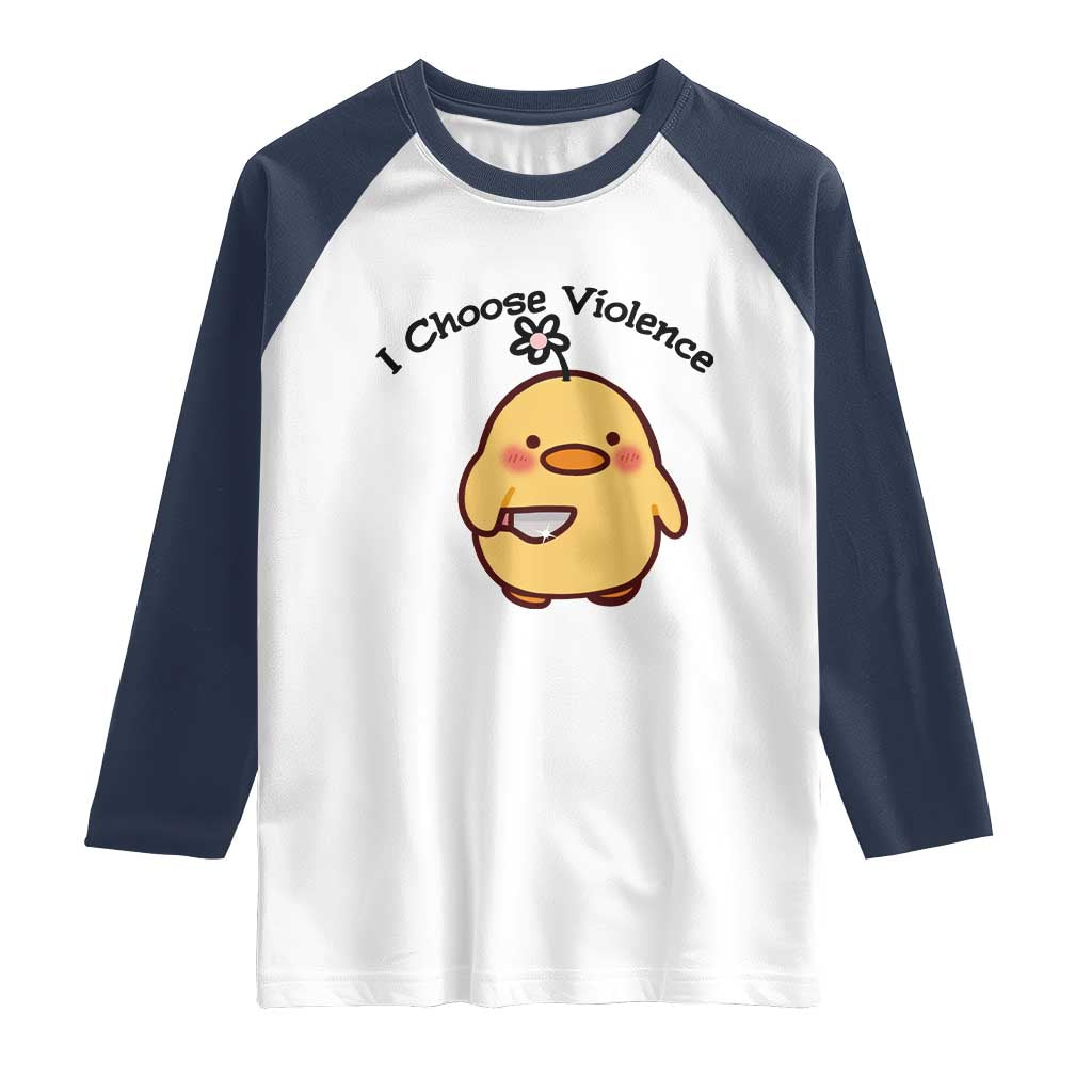 I Choose Violence Raglan Shirt Funny Duck With Knife Gift - Wonder Print Shop