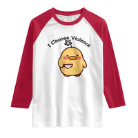 I Choose Violence Raglan Shirt Funny Duck With Knife Gift - Wonder Print Shop