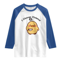 I Choose Violence Raglan Shirt Funny Duck With Knife Gift - Wonder Print Shop