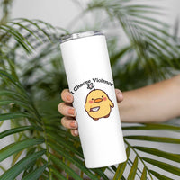 I Choose Violence Skinny Tumbler Funny Duck With Knife Gift