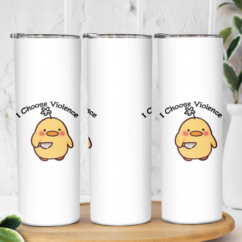 I Choose Violence Skinny Tumbler Funny Duck With Knife Gift