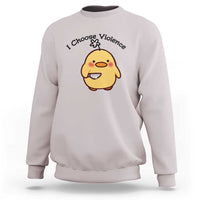 I Choose Violence Sweatshirt Funny Duck With Knife Gift - Wonder Print Shop