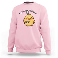 I Choose Violence Sweatshirt Funny Duck With Knife Gift - Wonder Print Shop