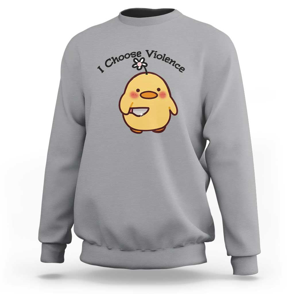 I Choose Violence Sweatshirt Funny Duck With Knife Gift - Wonder Print Shop