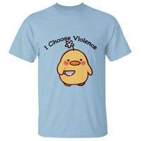 I Choose Violence T Shirt Funny Duck With Knife Gift - Wonder Print Shop