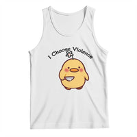 I Choose Violence Tank Top Funny Duck With Knife Gift - Wonder Print Shop