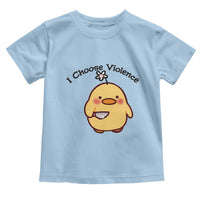 I Choose Violence Toddler T Shirt Funny Duck With Knife Gift - Wonder Print Shop
