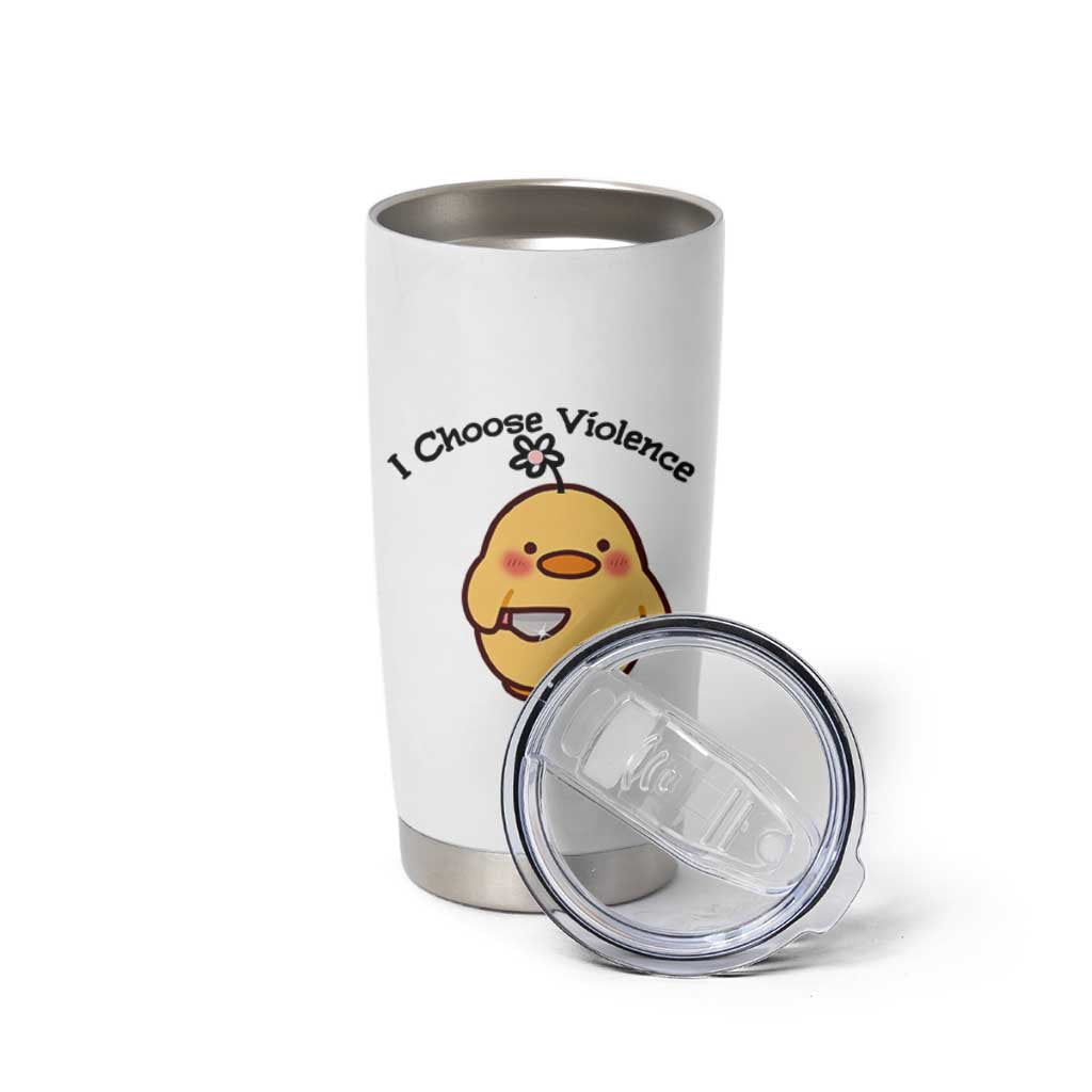I Choose Violence Tumbler Cup Funny Duck With Knife Gift