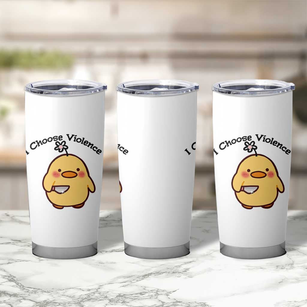 I Choose Violence Tumbler Cup Funny Duck With Knife Gift