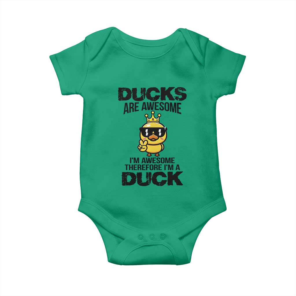 Funny Cute Duck Quote Baby Onesie I Am A Duck Because I Am Awesome - Wonder Print Shop