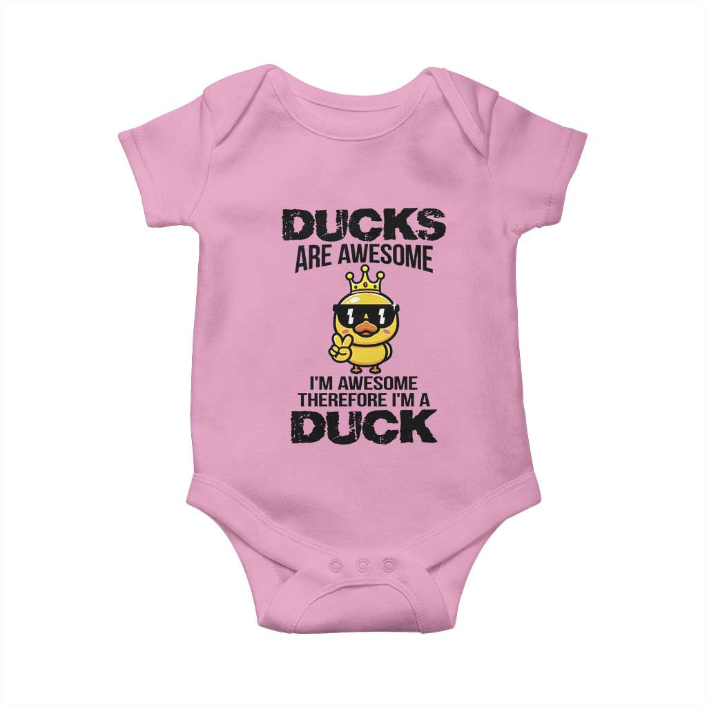 Funny Cute Duck Quote Baby Onesie I Am A Duck Because I Am Awesome - Wonder Print Shop