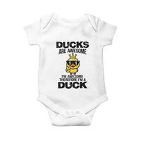 Funny Cute Duck Quote Baby Onesie I Am A Duck Because I Am Awesome - Wonder Print Shop