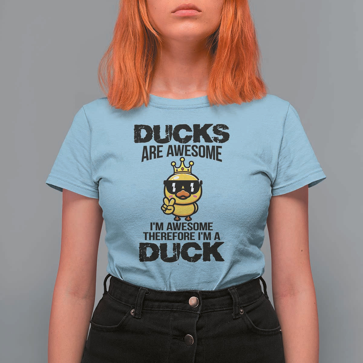 Funny Cute Duck Quote T Shirt For Women I Am A Duck Because I Am Awesome - Wonder Print Shop