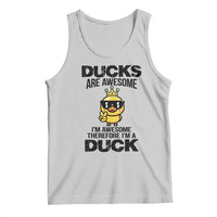 Funny Cute Duck Quote Tank Top I Am A Duck Because I Am Awesome - Wonder Print Shop