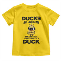 Funny Cute Duck Quote Toddler T Shirt I Am A Duck Because I Am Awesome - Wonder Print Shop