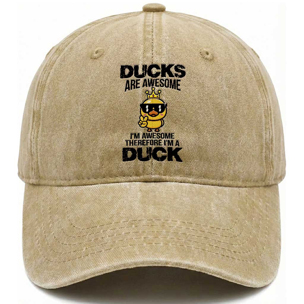 Funny Cute Duck Quote Washed Cotton Baseball Cap I Am A Duck Because I Am Awesome