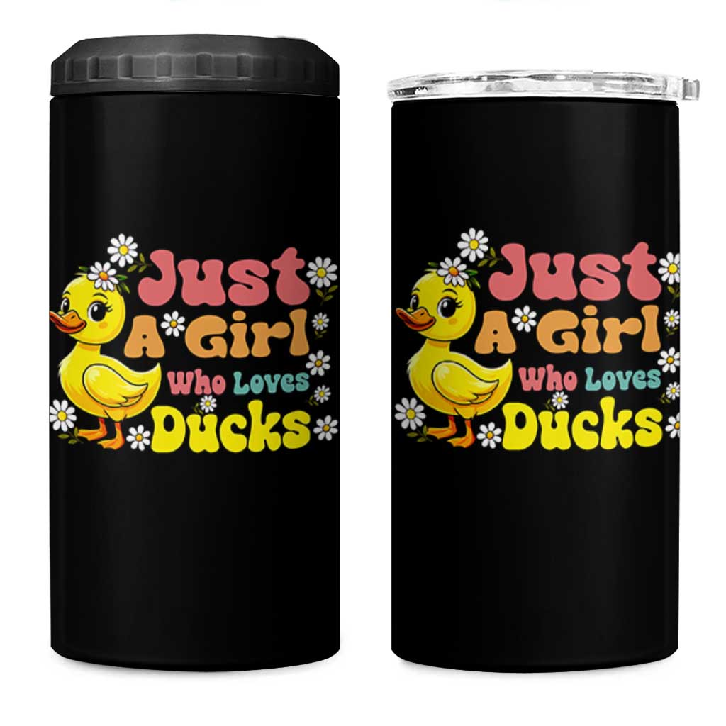 Duck Lover Gift 4 in 1 Can Cooler Tumbler Just A Girl Who Loves Ducks
