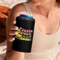 Duck Lover Gift 4 in 1 Can Cooler Tumbler Just A Girl Who Loves Ducks