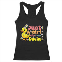Duck Lover Gift Racerback Tank Top Just A Girl Who Loves Ducks - Wonder Print Shop