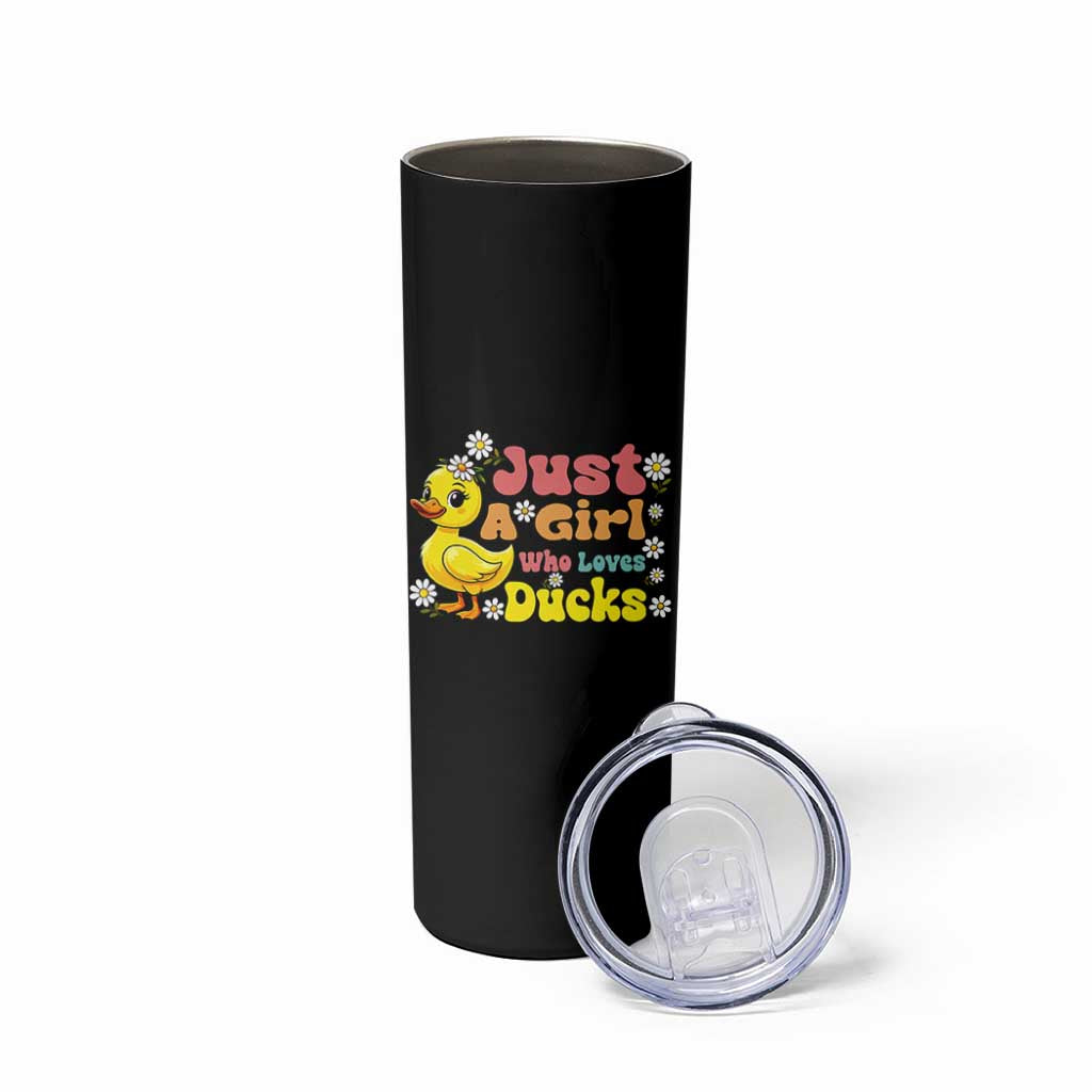 Duck Lover Gift Skinny Tumbler Just A Girl Who Loves Ducks