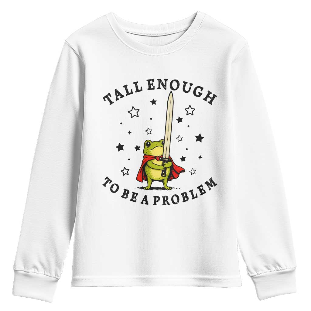 Funny Tall Enough To Be A Problem Youth Sweatshirt Frog Sword Knight Medieval Fantasy Gift