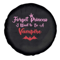 Forget Princess I Want To Be A Vampire Spare Tire Cover Funny Gothic Girl Halloween Gift