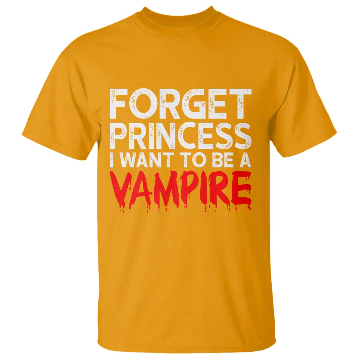 Forget Princess I Want To Be A Vampire T Shirt Gothic Girl Spooky Halloween Gift