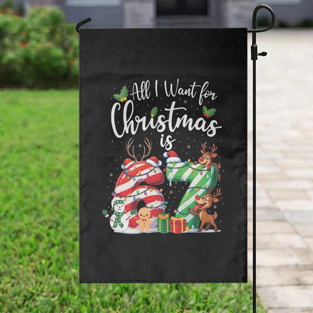All I Want For Christmas Is 67 Garden Flag Trending Meme Holiday Gift - Wonder Print Shop