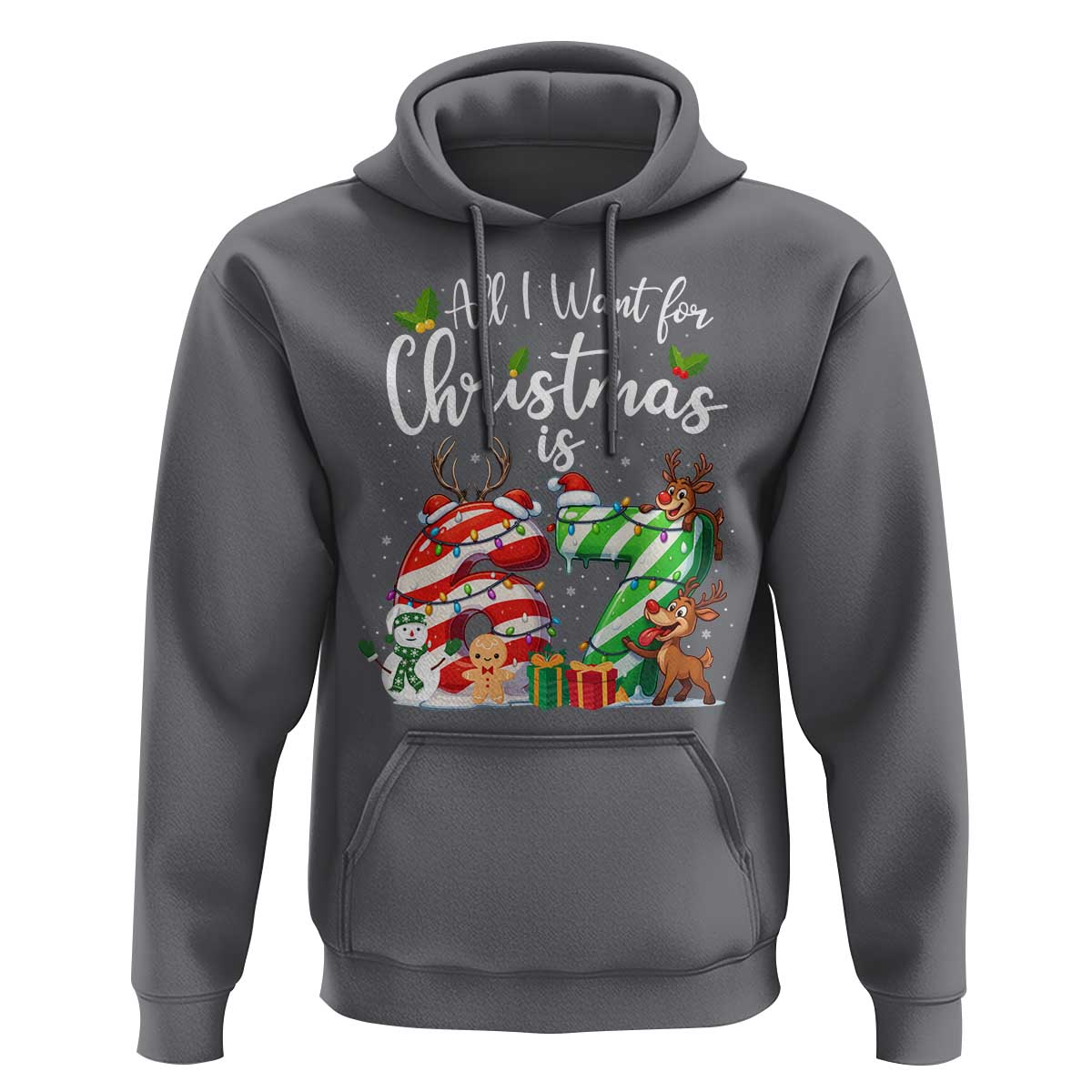 All I Want For Christmas Is 67 Hoodie Trending Meme Holiday Gift - Wonder Print Shop