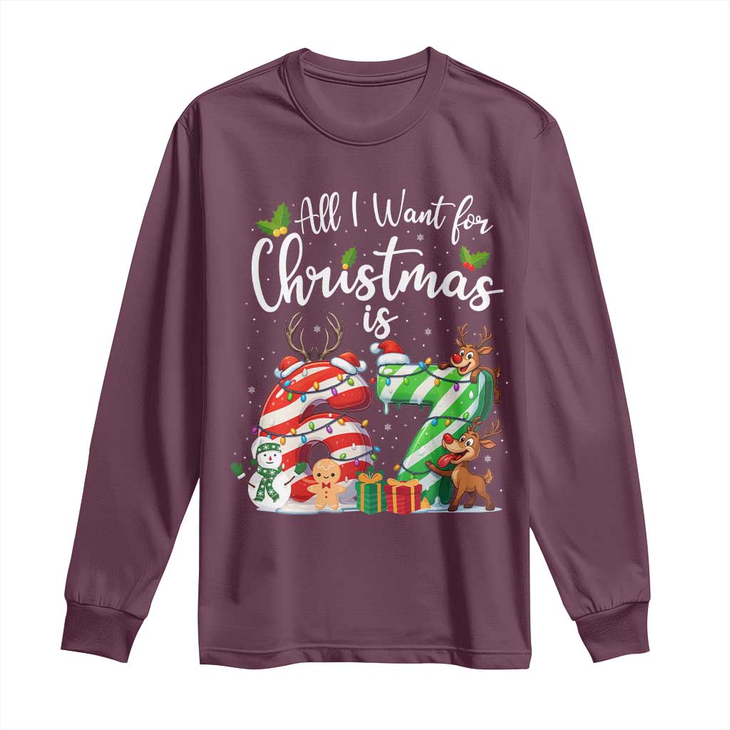 All I Want For Christmas Is 67 Long Sleeve Shirt Trending Meme Holiday Gift - Wonder Print Shop