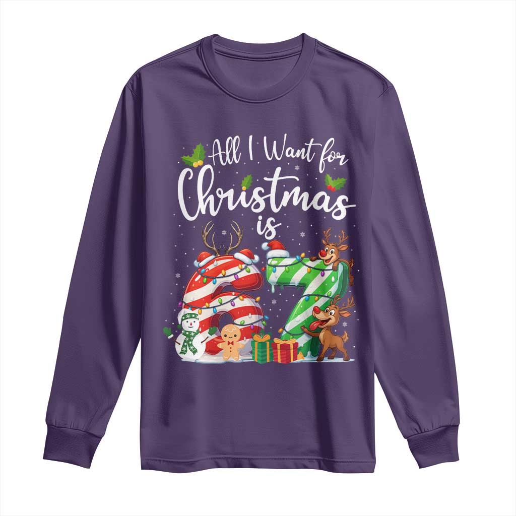 All I Want For Christmas Is 67 Long Sleeve Shirt Trending Meme Holiday Gift - Wonder Print Shop