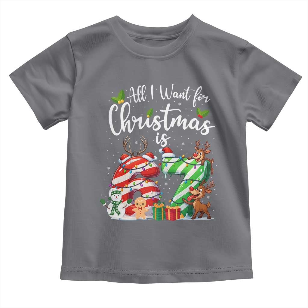All I Want For Christmas Is 67 Toddler T Shirt Trending Meme Holiday Gift - Wonder Print Shop