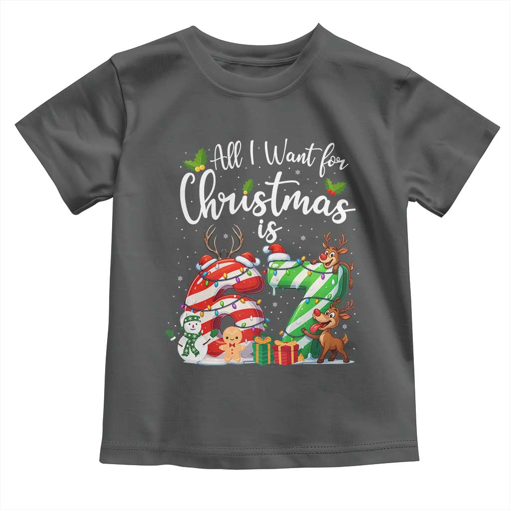 All I Want For Christmas Is 67 Toddler T Shirt Trending Meme Holiday Gift - Wonder Print Shop