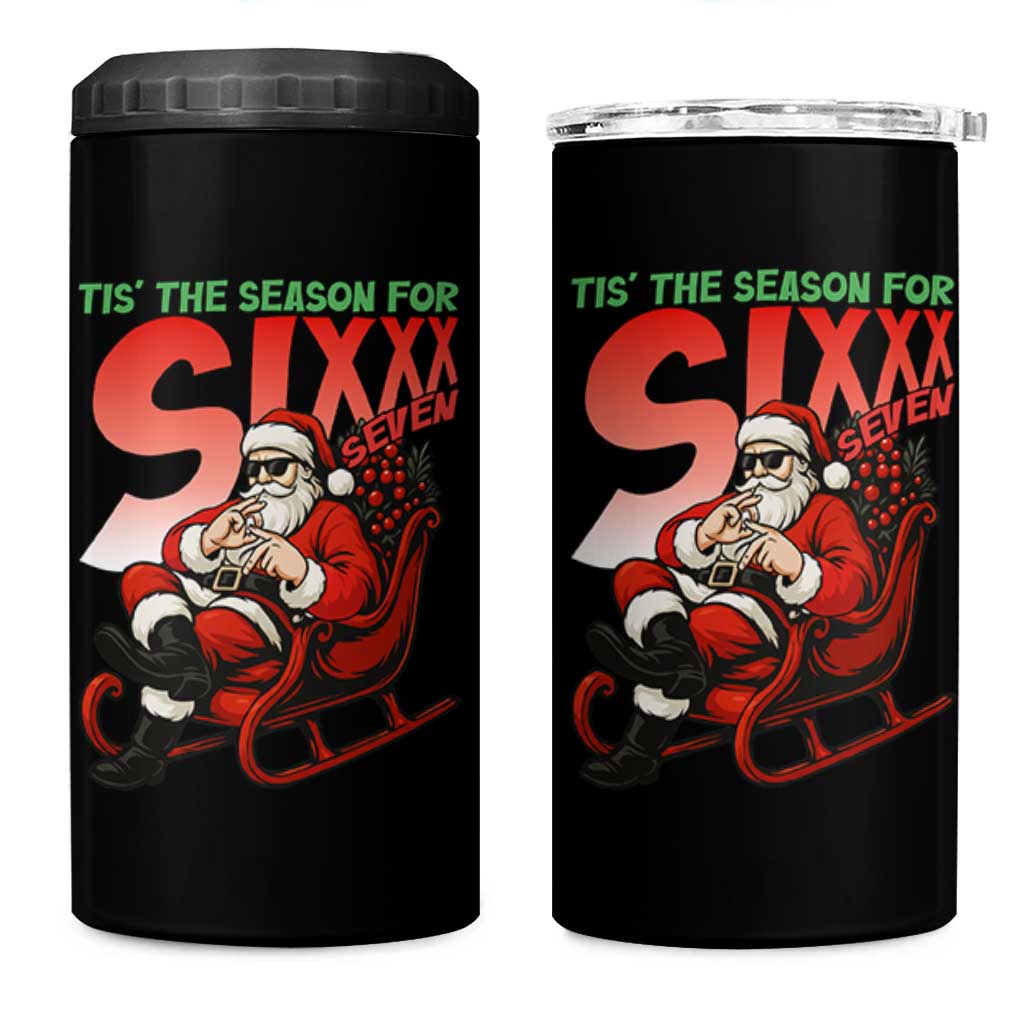 Tis The Season For Sixx Seven Meme 4 in 1 Can Cooler Tumbler Funny Trendy Christmas Party Gift - Wonder Print Shop