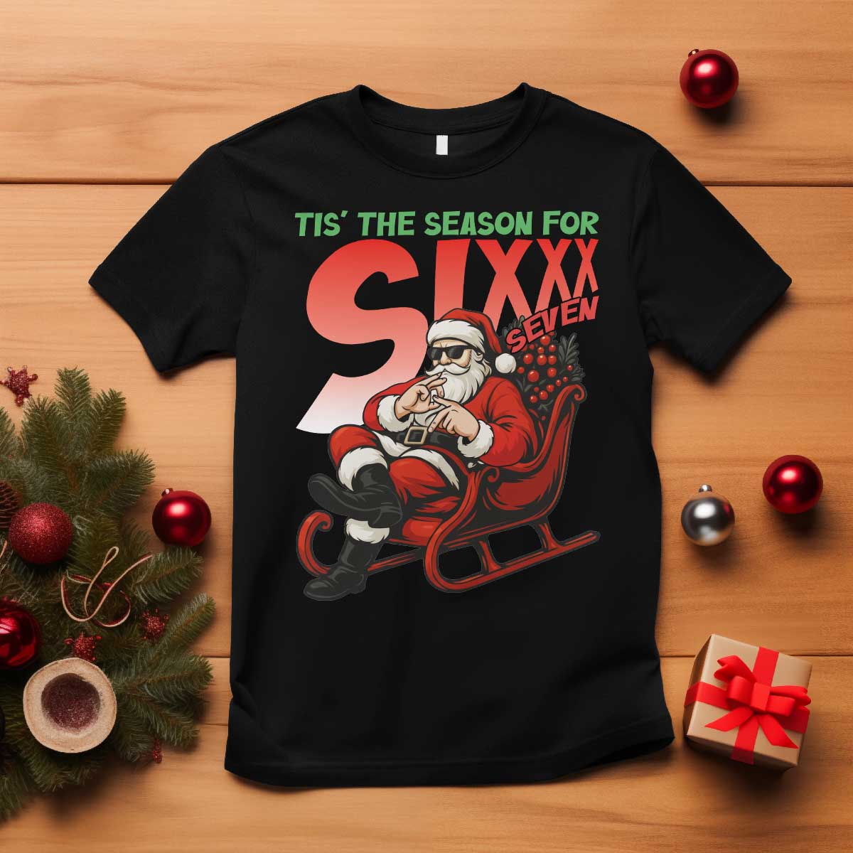 Tis The Season For Sixx Seven Meme T Shirt Funny Trendy Christmas Party Gift - Wonder Print Shop