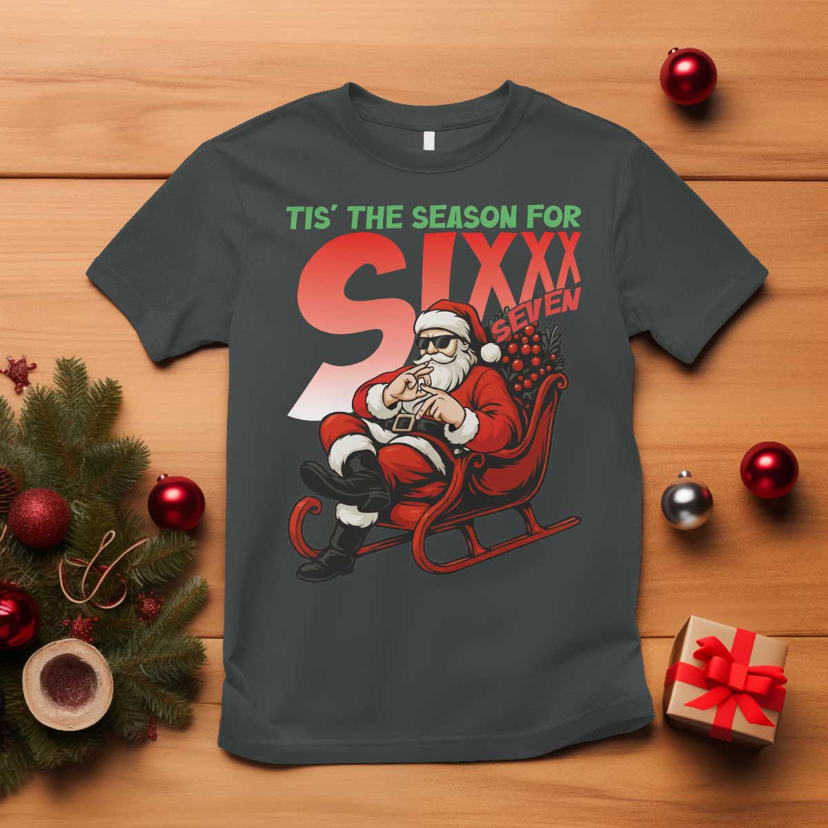 Tis The Season For Sixx Seven Meme T Shirt Funny Trendy Christmas Party Gift - Wonder Print Shop
